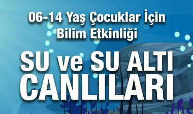 Çocuk Bilim Parkında Su ve Su Altı Canlıları Bilim Etkinliği