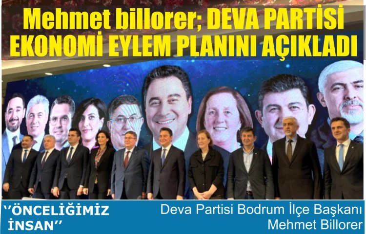 Mehmet Billorer: Deva Partisi Ekonomi Eylem Planını Açıkladı