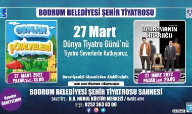 Bodrum Belediyesi’nden Dünya Tiyatrolar Günü’ne Özel İki Oyun