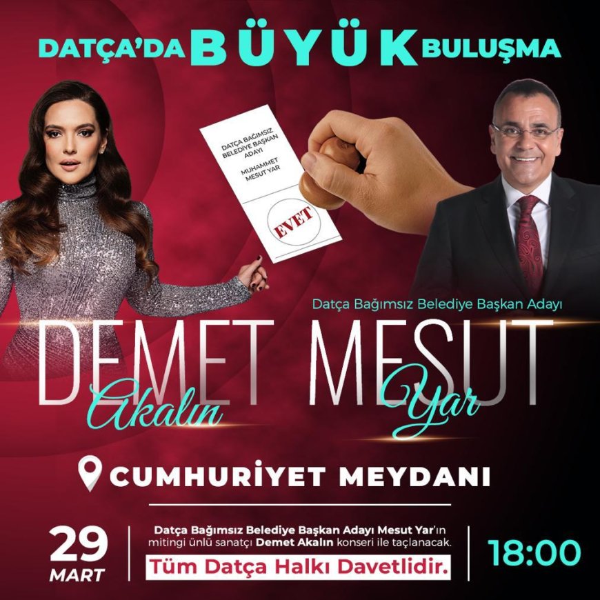 Mesut Yar'ın Açık Hava Seçim Toplantısı Datça'yı Coşturacak