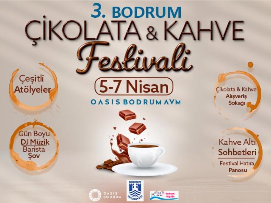 3. Bodrum Çikolata & Kahve Festivali Oasis Bodrum’da
