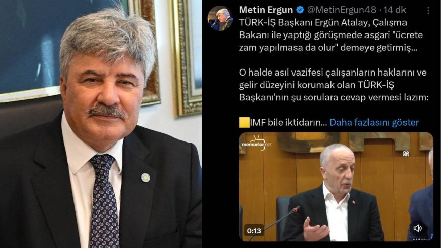 İyi Partili Ergun’dan Türk-İş Başkanı Atalay’a Asgari Ücret Tepkisi