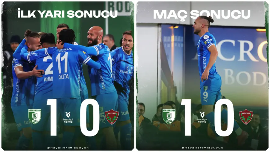 Sipay Bodrum FK, Hatayspor Karşısında Tek Golle Galip Geldi