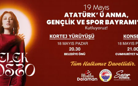 Dalaman’da 19 Mayıs Coşkusu Melek Mosso Konseriyle Zirveye Çıkıyor