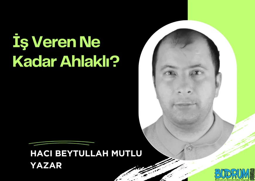 İş Veren Ne Kadar Ahlaklı?