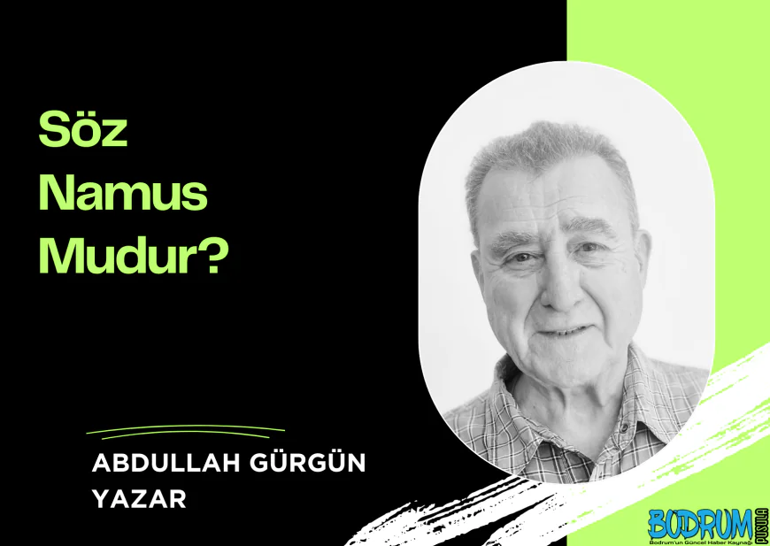 Söz Namus Mudur?