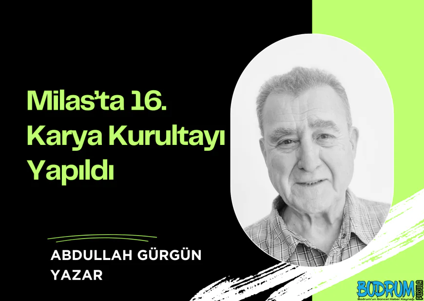 Milas’ta 16. Karya Kurultayı Yapıldı