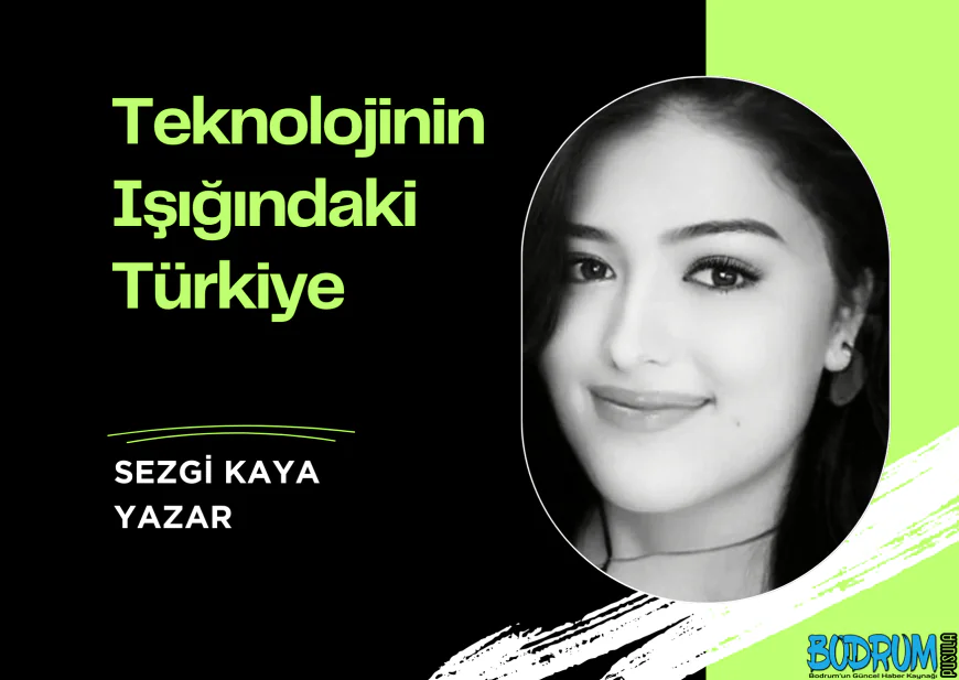 Teknolojinin Işığındaki Türkiye