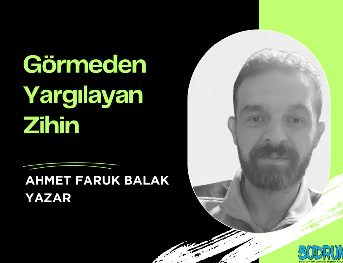 Görmeden Yargılayan Zihin