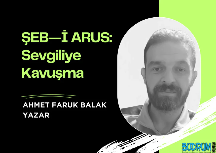 ŞEB--İ ARUS: Sevgiliye Kavuşma