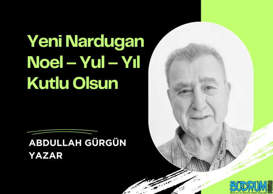 Yeni Nardugan - Noel – Yul – Yıl Kutlu Olsun