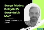 Sosyal Medya: Kolaylık Mı Sorumluluk Mu?
