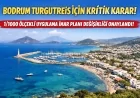 Bodrum Turgutreis Ve Çevresi İçin Kritik İmar Kararı: 1/1000 Ölçekli Uygulama İmar Planı Değişikliği Onaylandı