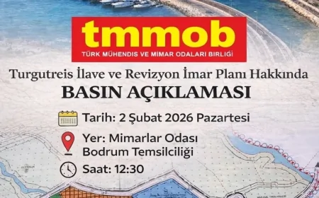 TMMOB Turgutreis İmar Planı Revizyonunu Mercek Altına Alıyor: Kritik Basın Açıklaması Tarihi Belli Oldu