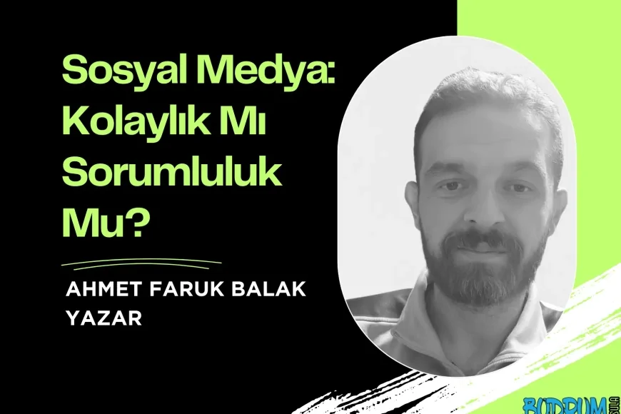 Sosyal Medya: Kolaylık Mı Sorumluluk Mu?