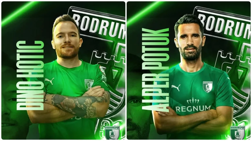 Bodrum FK Transferde Hız Kesmiyor: Alper Potuk ve Dino Hotic İmzayı Attı