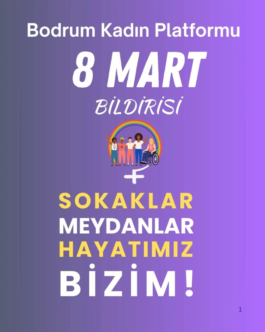 Bodrum Kadın Platformu 8 Mart Bildirisi Yayınlandı: Ataerkil Kapitalizme Karşı İsyan Çağrısı