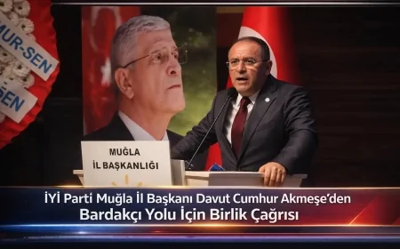 İYİ Parti Muğla İl Başkanı Davut Cumhur Akmeşe’den Bardakçı Yolu İçin Birlik Çağrısı