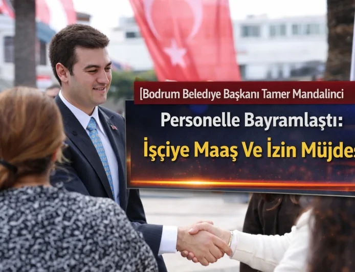 Bodrum Belediye Başkanı Tamer Mandalinci Personelle Bayramlaştı: İşçiye Maaş Ve İzin Müjdesi