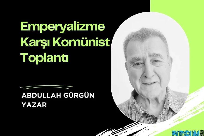 Emperyalizme Karşı Komünist Toplantı