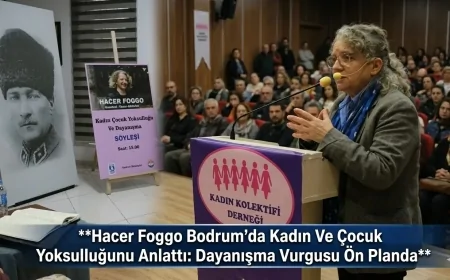 Hacer Foggo Bodrum’da Kadın Ve Çocuk Yoksulluğunu Anlattı: Dayanışma Vurgusu Ön Planda