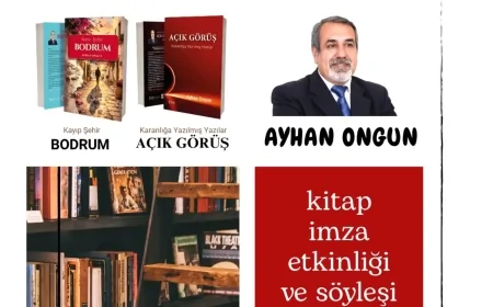 Ayhan Ongun Bodrum’da Okurlarıyla Buluşuyor: Kitap İmza Etkinliği Ve Söyleşi Detayları
