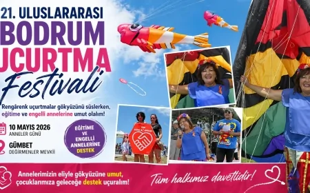 21. Uluslararası Bodrum Uçurtma Festivali Anneler Günü'nde Gökyüzünü Renklendirecek: 21 Yıllık İyilik Hikayesi Devam Ediyor