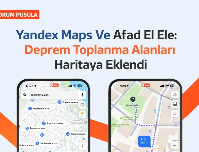 Yandex Maps Ve Afad El Ele: Deprem Toplanma Alanları Haritaya Eklendi