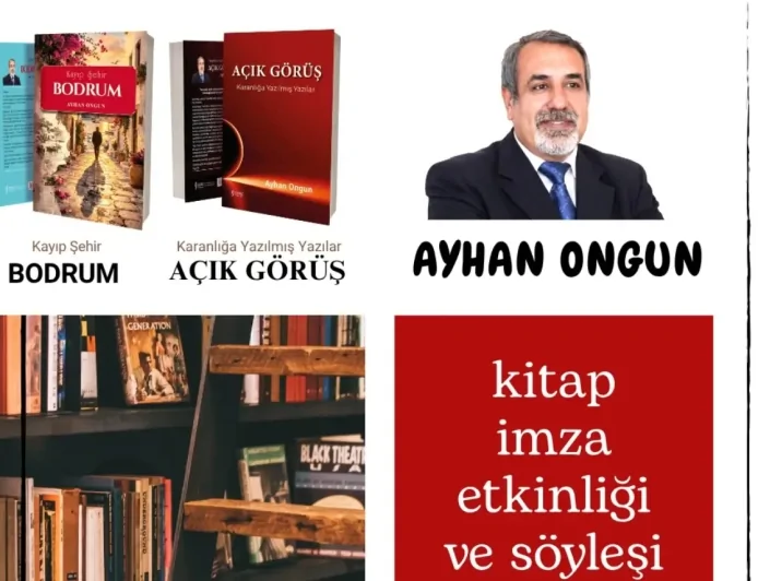 Ayhan Ongun Bodrum’da Okurlarıyla Buluşuyor: Kitap İmza Etkinliği Ve Söyleşi Detayları