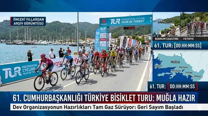 61. Cumhurbaşkanlığı Türkiye Bisiklet Turu İçin Muğla’da Geri Sayım: Dev Organizasyonun Hazırlıkları Tam Gaz Sürüyor