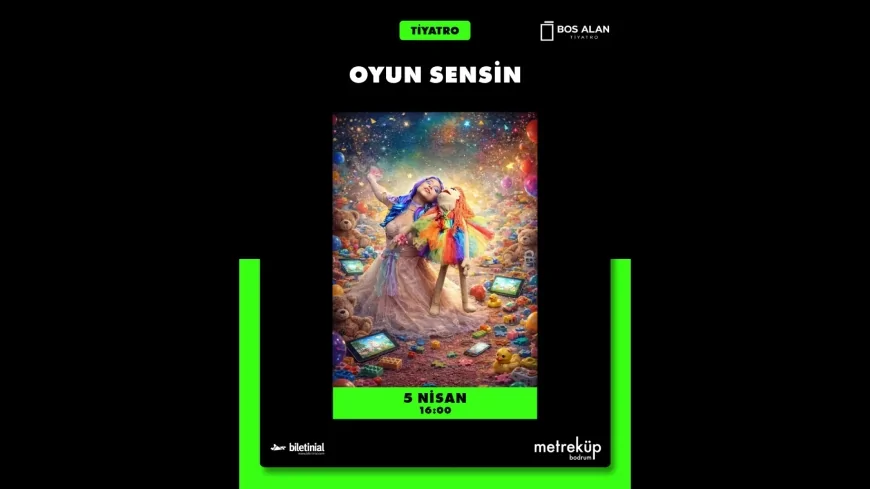 Metreküp Bodrum’da Dev Prömiyer: “Oyun Sensin” Çocuklarla Buluşuyor