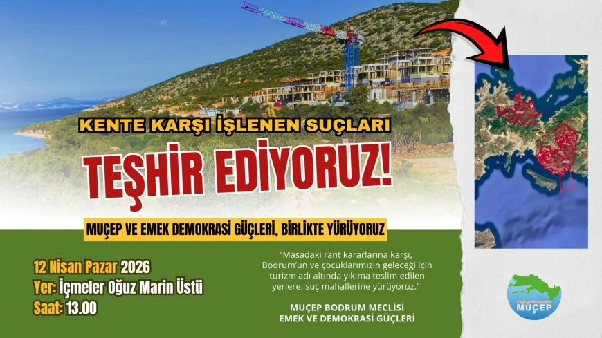 Bodrum’da Ranta Ve Talana Karşı Dev Yürüyüş: "Kente Karşı İşlenen Suçları Teşhir Ediyoruz"