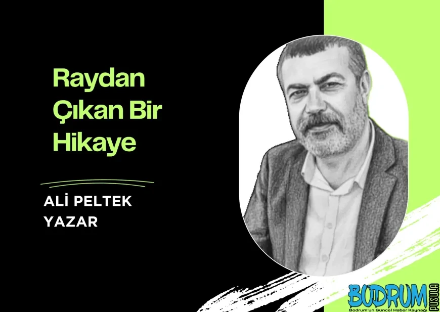 Raydan Çıkan Bir Hikaye