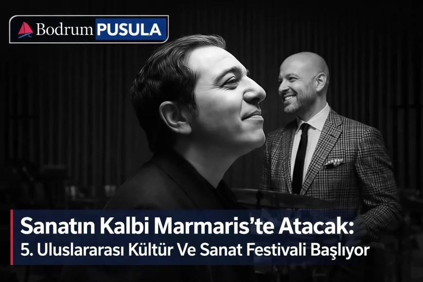 Sanatın Kalbi Marmaris’te Atacak: 5. Uluslararası Kültür Ve Sanat Festivali Başlıyor