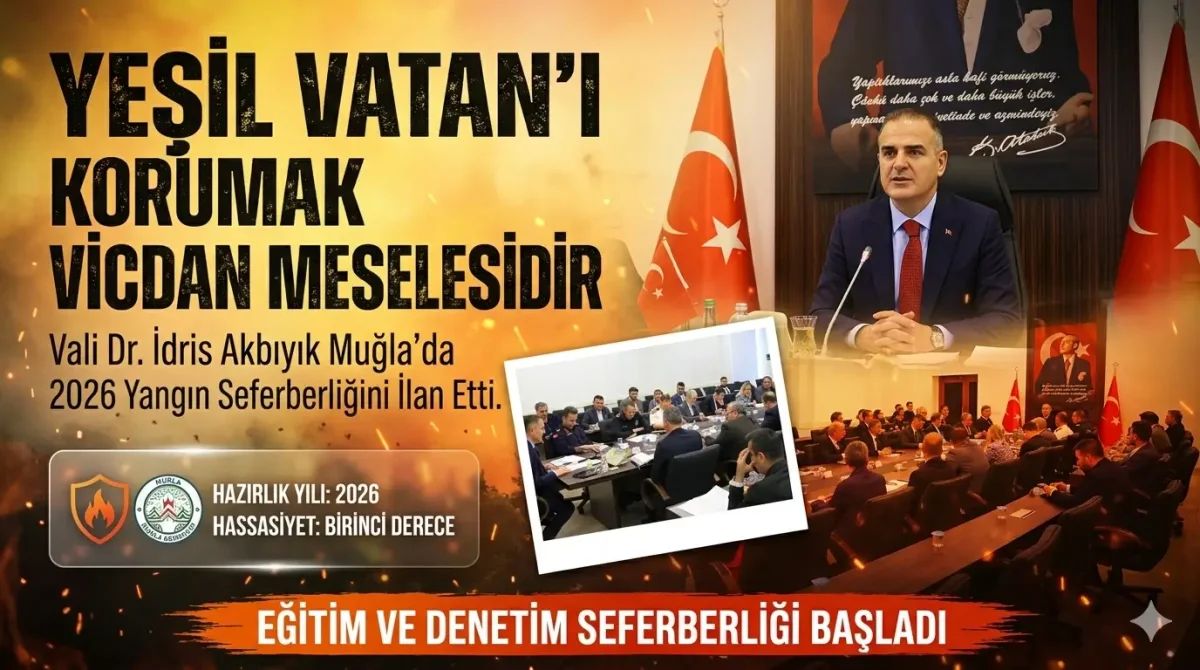 Muğla’da Yeşil Vatan İçin Seferberlik: 2026 Yılı Orman Yangınları Hazırlık Toplantısı Yapıldı