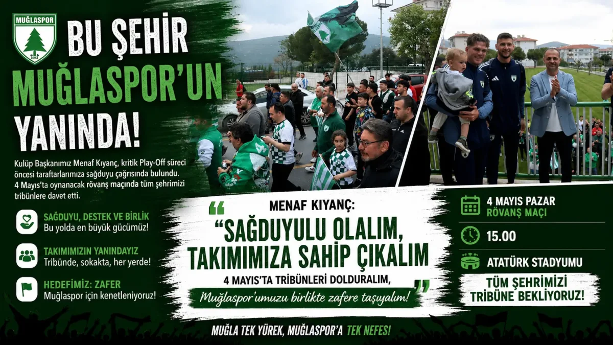 Muğlaspor Başkanı Menaf Kıyanç’tan Birlik Çağrısı: Play-Off Yolunda Dev Rövanşa Davet