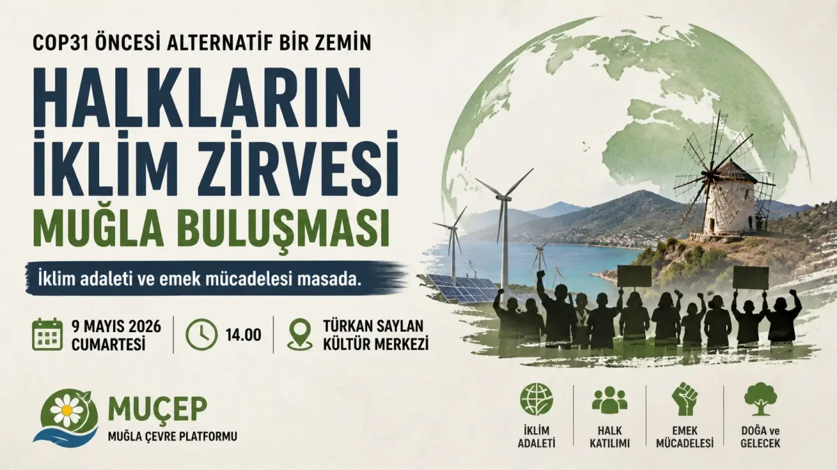 Halkların İklim Zirvesi İçin Muğla’da Büyük Buluşma: İklim Krizi Bir Sınıf Meselesidir