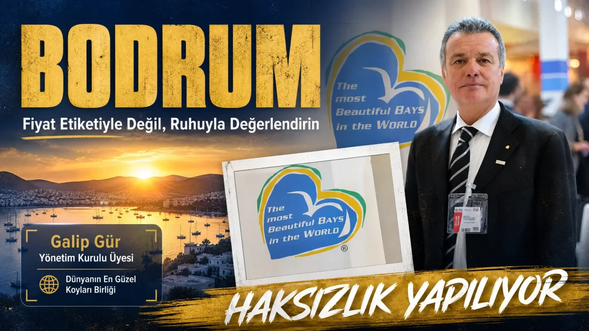 Bodrum Bir Fiyat Etiketi Değildir: Galip Gür’den “Algısal Daralmaya” Karşı Manifestosu