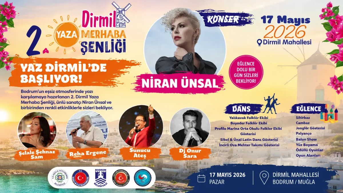 Bodrum'da Eğlence Dolu Gün: 2. Dirmil Yaza Merhaba Şenliği Niran Ünsal Konseriyle Taçlanıyor