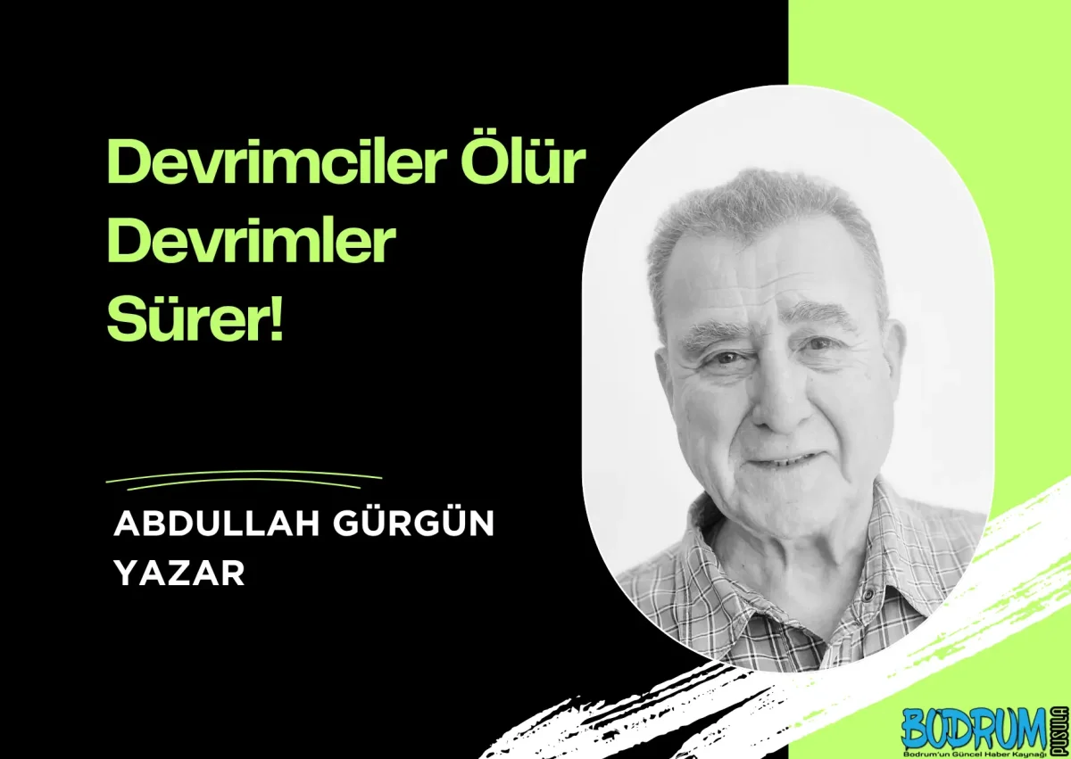 Devrimciler Ölür Devrimler Sürer!