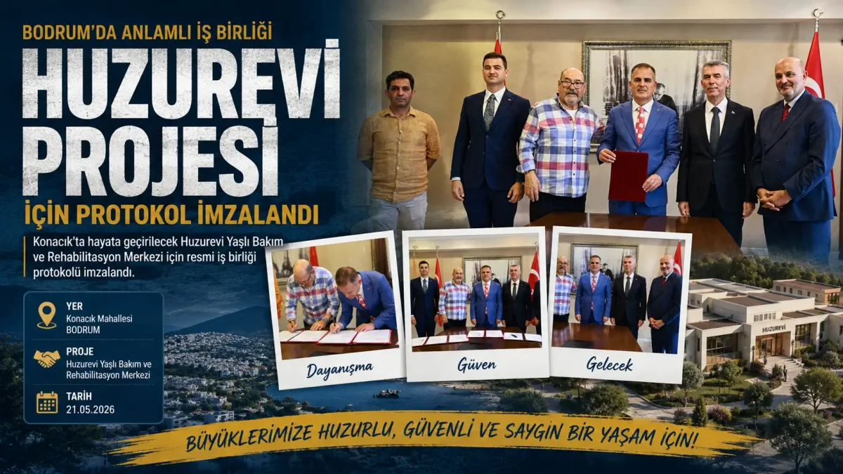 Bodrum’a 92 Kapasiteli Yeni Huzurevi: Konacık Yaşlı Bakım Ve Rehabilitasyon Merkezi İçin İmzalar Atıldı