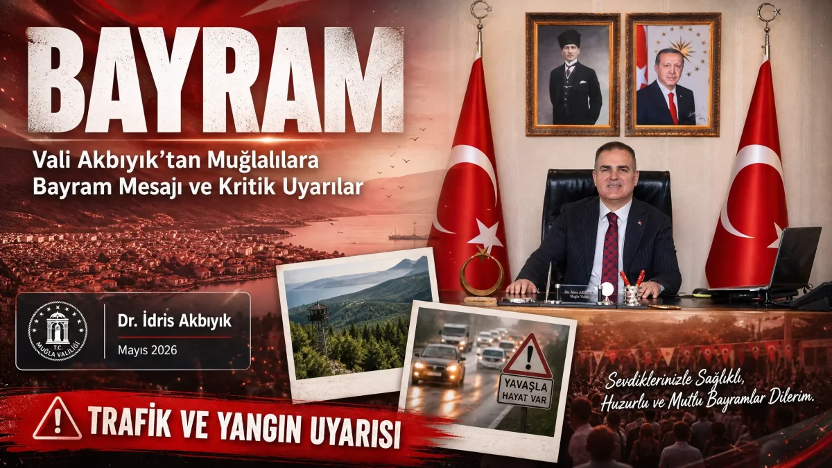 Muğla Valisi İdris Akbıyık’tan Kurban Bayramı Mesajı: Ciğerlerimizi Yakacak İhmallerden Kaçınalım