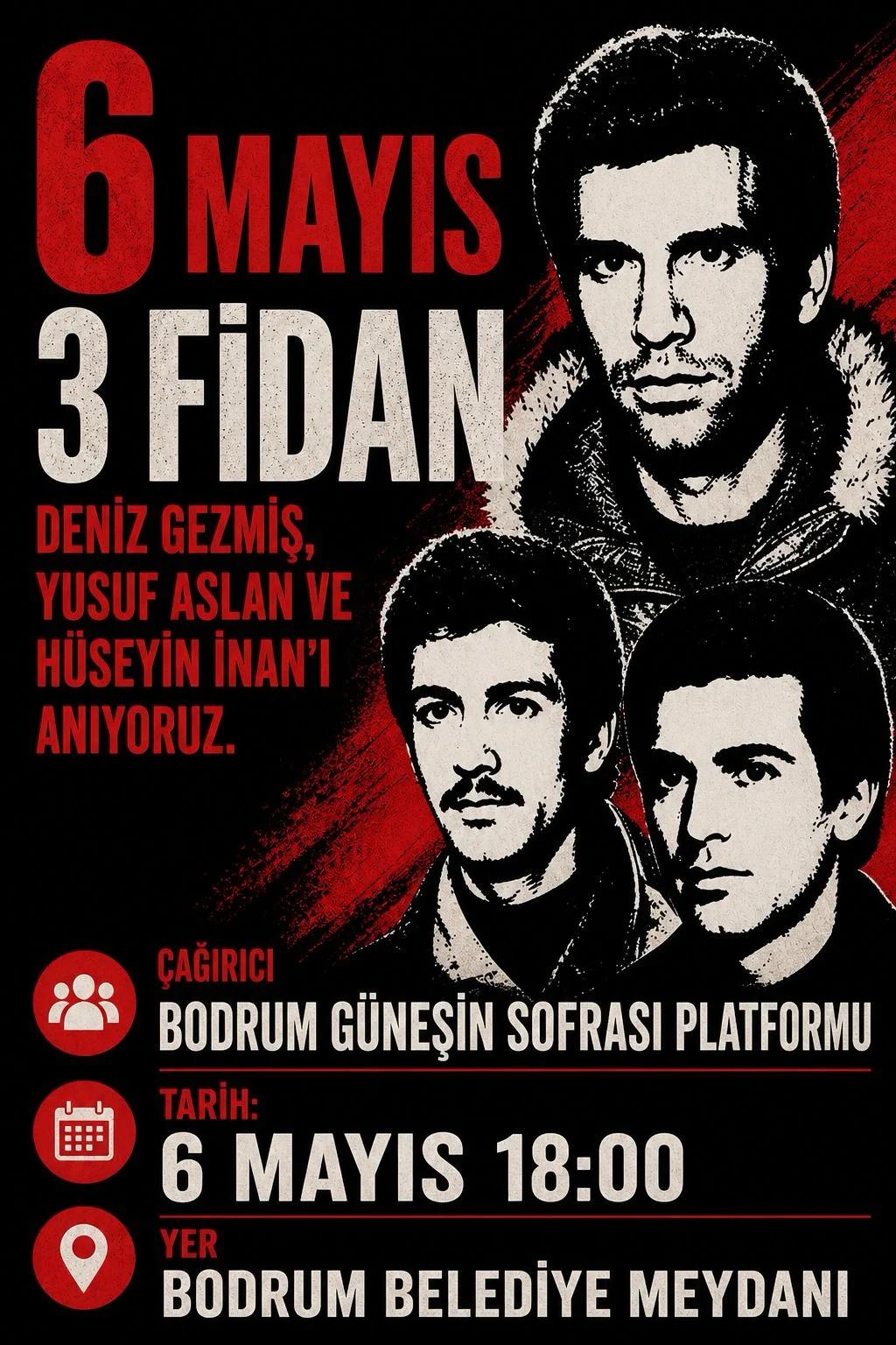 6 Mayıs 3 Fidan Anması: Bodrum Güneşin Sofrası Platformu Deniz Gezmiş Ve Arkadaşlarını Anıyor