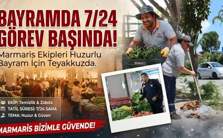Marmaris Belediyesi Bayram Mesaisine Hazır: Ekipler 7/24 Sahada Olacak
