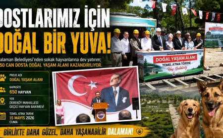 Dalaman’da Can Dostlar İçin Dev Adım: 650 Hayvan Kapasiteli Doğal Yaşam Alanı’nın Temeli Atıldı