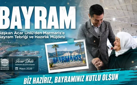 Marmaris Belediye Başkanı Acar Ünlü’den Kurban Bayramı Mesajı: Görev Başındayız