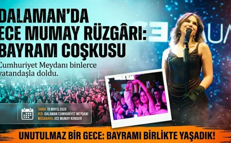 Dalaman’da 19 Mayıs Coşkusu Ece Mumay Konseri İle Zirveye Ulaştı