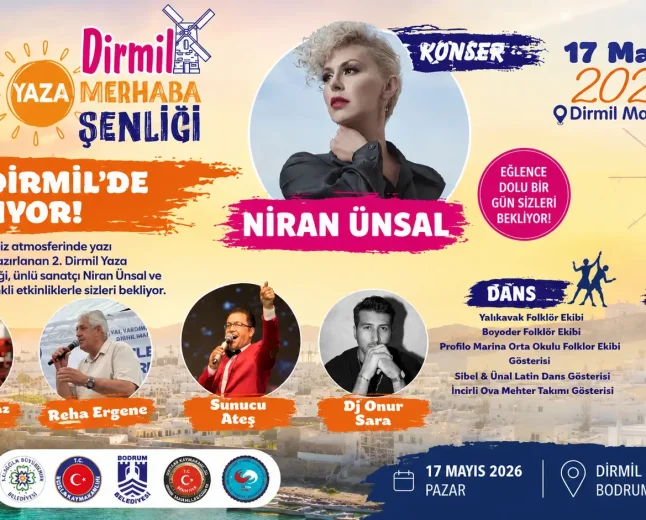 Bodrum'da Eğlence Dolu Gün: 2. Dirmil Yaza Merhaba Şenliği Niran Ünsal Konseriyle Taçlanıyor