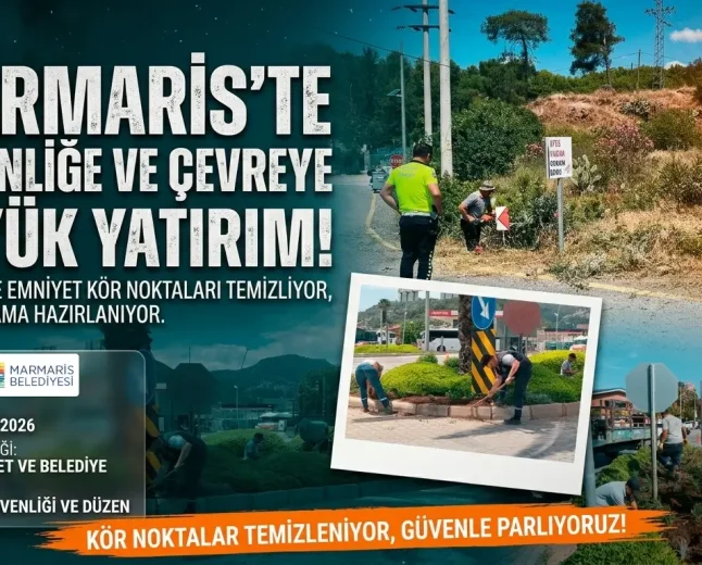 Marmaris’te Bayram Öncesi Yol Güvenliği Ve Çevre Düzenlemesi Seferberliği