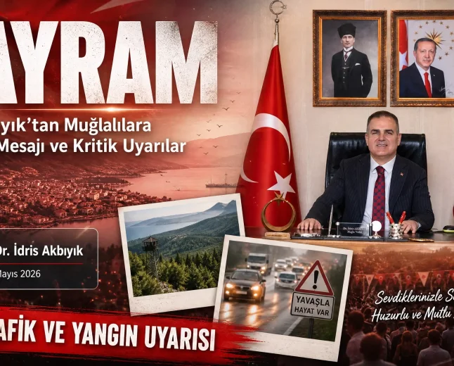 Muğla Valisi İdris Akbıyık’tan Kurban Bayramı Mesajı: Ciğerlerimizi Yakacak İhmallerden Kaçınalım